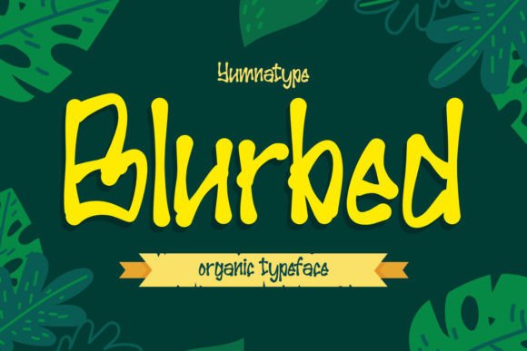 Blurbed: A Playful Font for Creative Projects