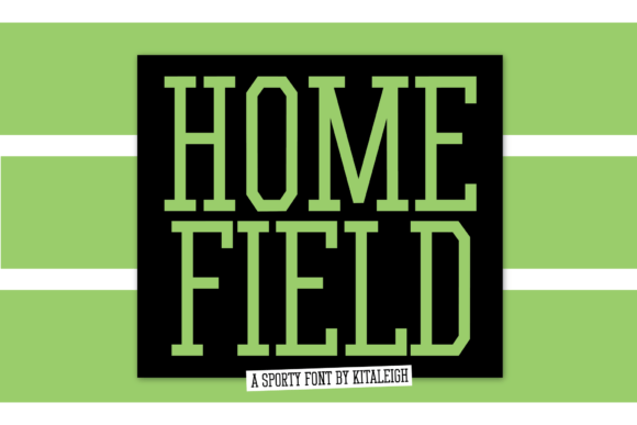 Home Field: A Bold Font for Dynamic Campaigns